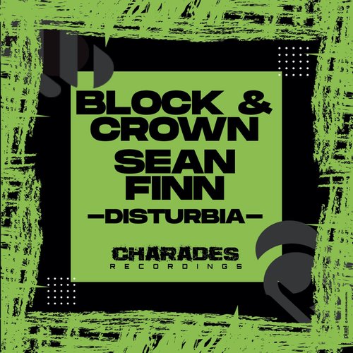 Sean Finn, Block & Crown - Disturbia [CHAR002]